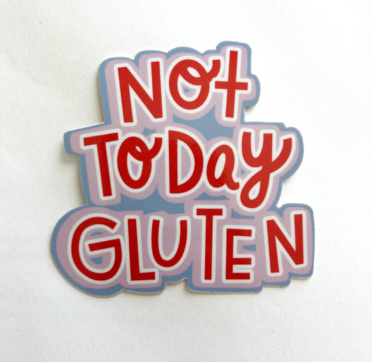 Not Today Gluten Sticker