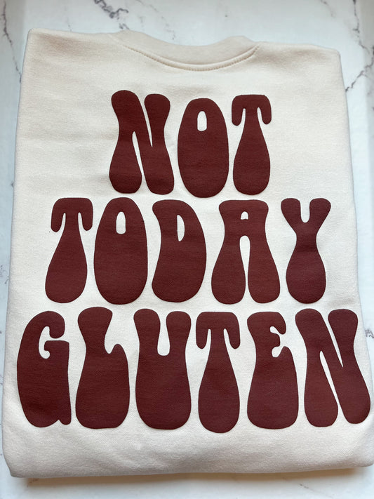 Not Today Gluten - Crew Neck - Cream